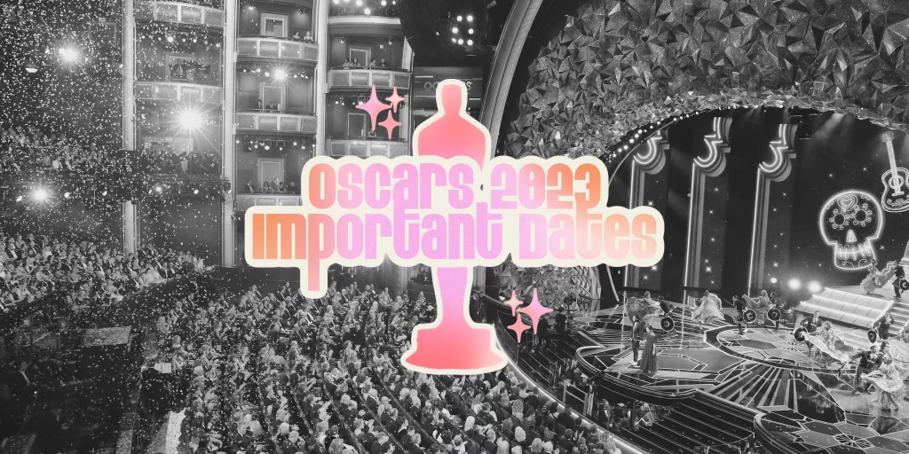 2023 Oscars Dates&nbsp;Announced