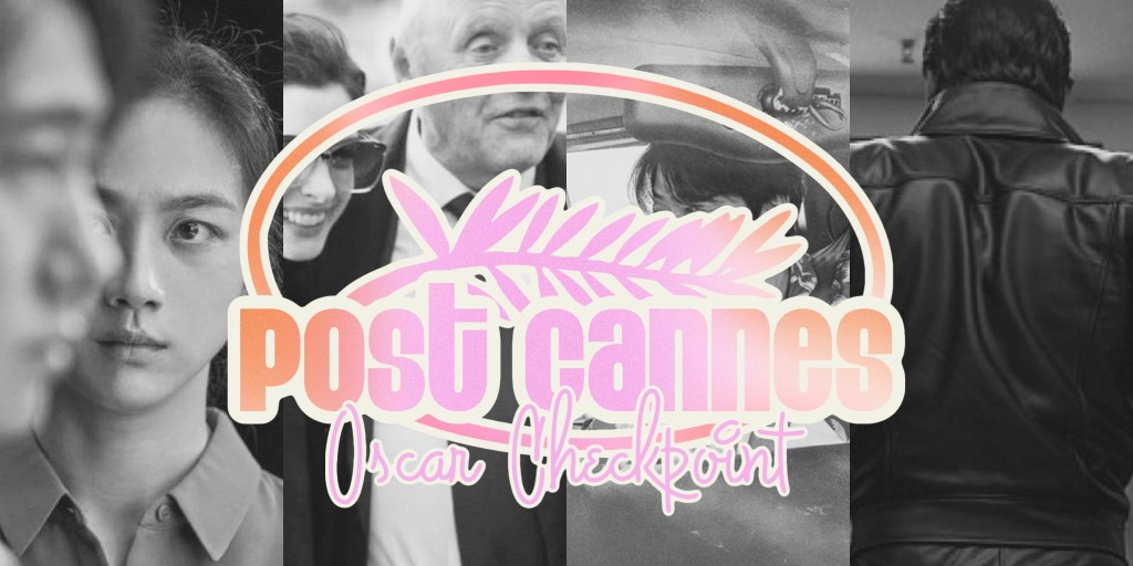 Post Cannes Oscar Check Point –&nbsp;Podcast