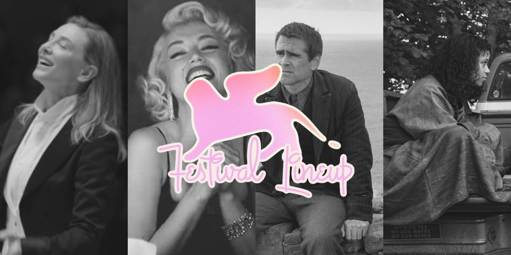 2022 Venice Film Festival&nbsp;Lineup