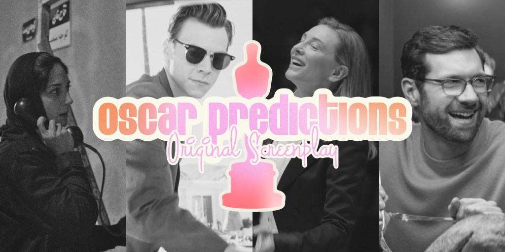 Way Too Early Oscar Predictions – Original&nbsp;Screenplay