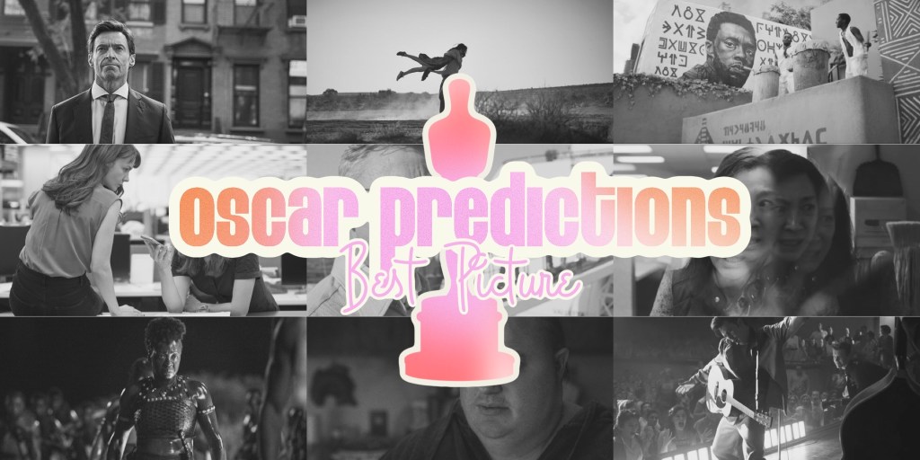 Way Too Early Oscar Predictions – Best&nbsp;Picture