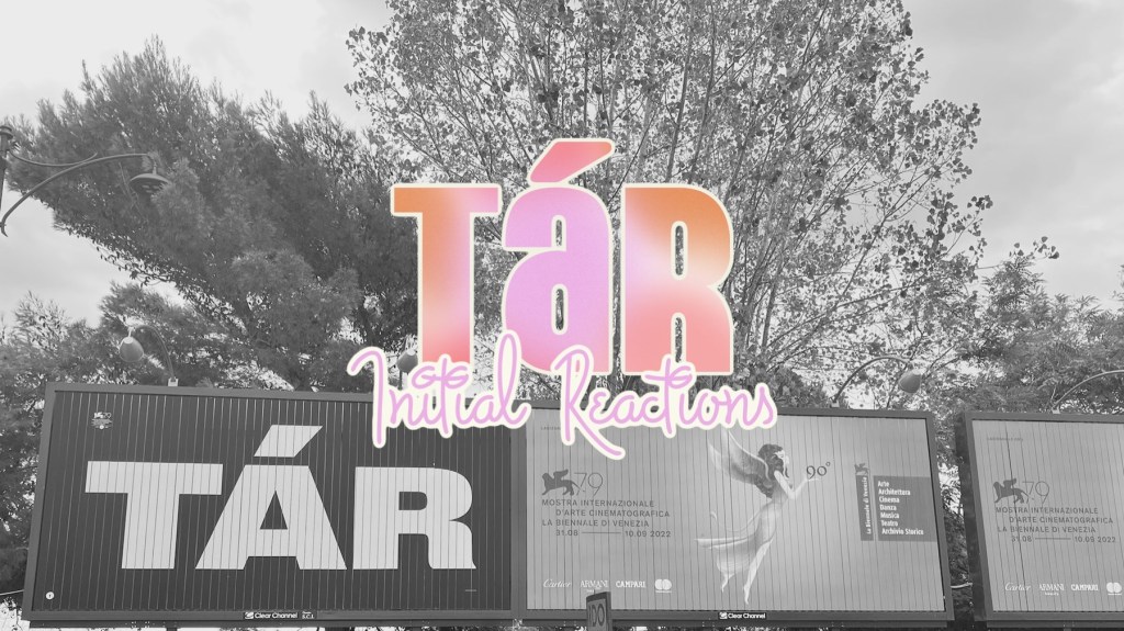 First Reactions to Todd Field’s TÁR from the Venice Film&nbsp;Festival