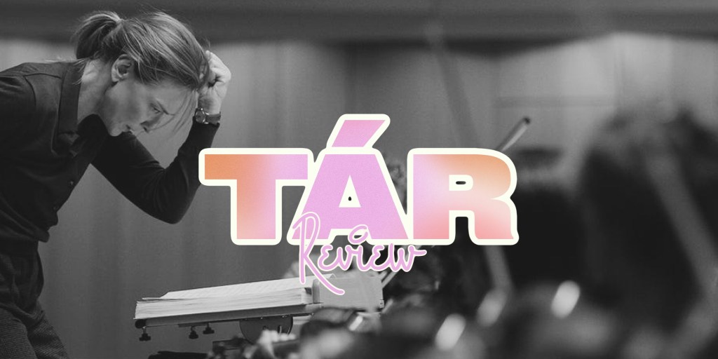 ‘TÁR’ – Review