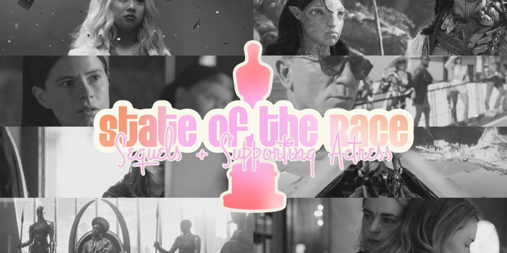 Sequels at the Oscars + Supporting Actress Race –&nbsp;Podcast
