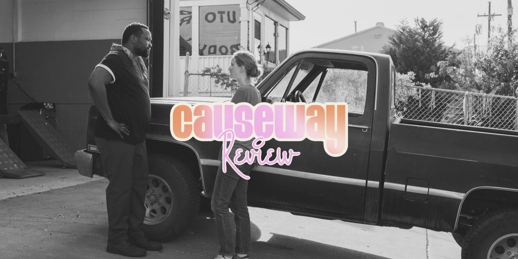 ‘Causeway’ – Review