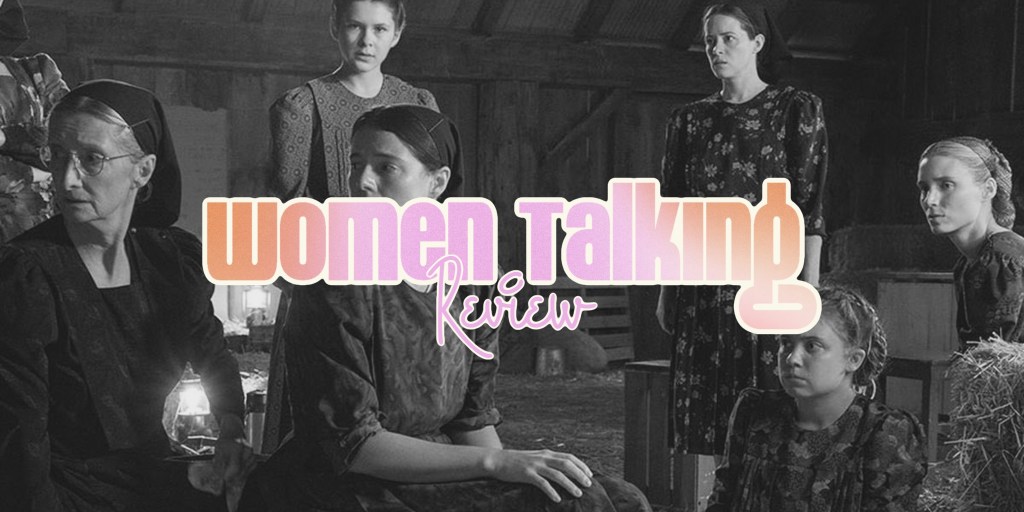 ‘Women Talking’ –&nbsp;Review