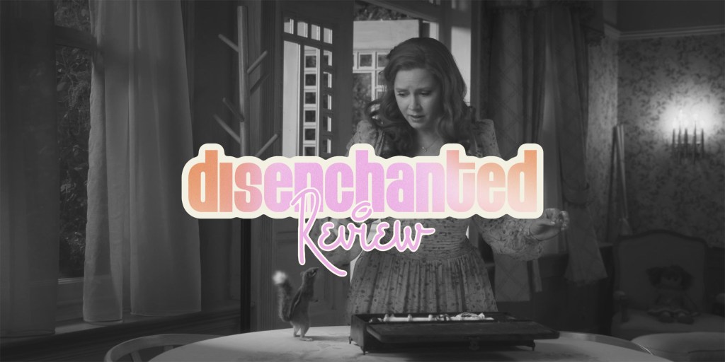 ‘Disenchanted’ – Review