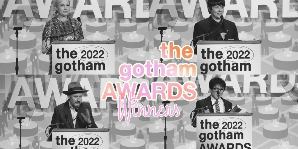 2022 Gotham Award&nbsp;Winners