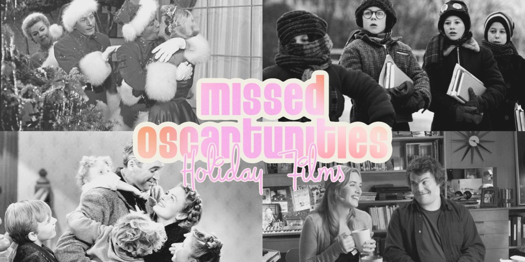Missed Oscartunities – Holiday&nbsp;Films