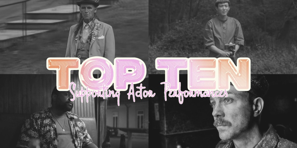 Top Ten Supporting Actor&nbsp;Performances