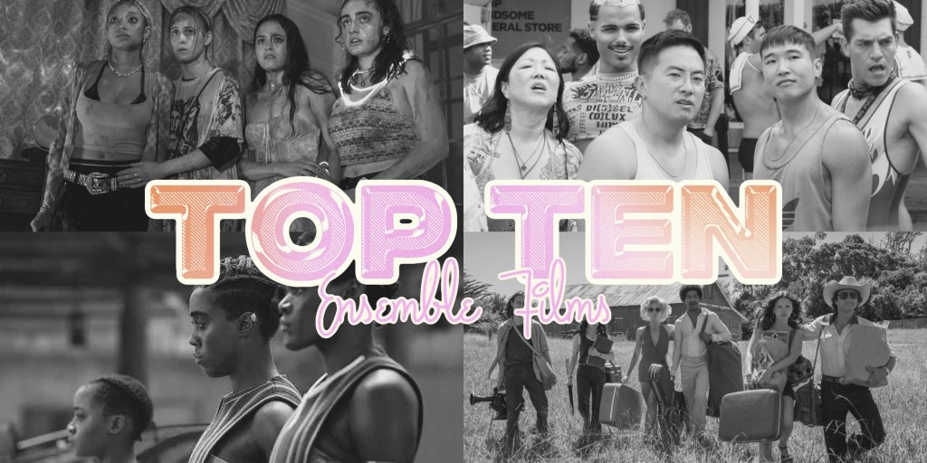 Top Ten Ensemble&nbsp;Films