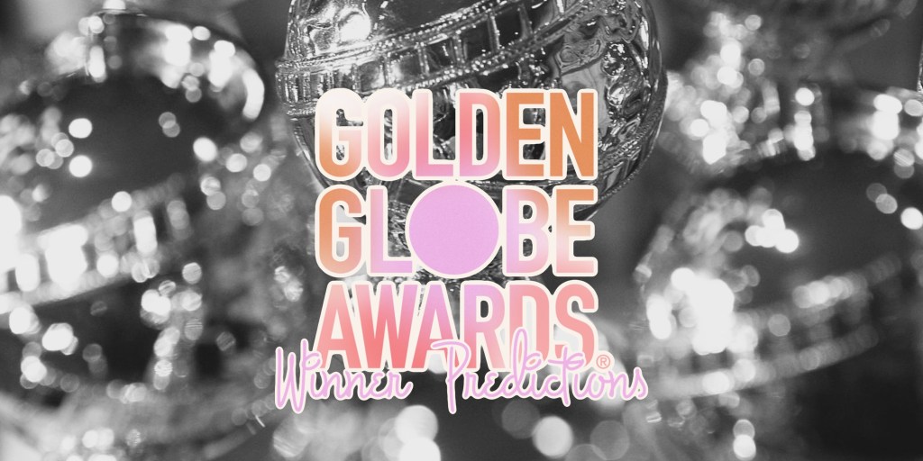 2023 Golden Globe Film Winner&nbsp;Predictions
