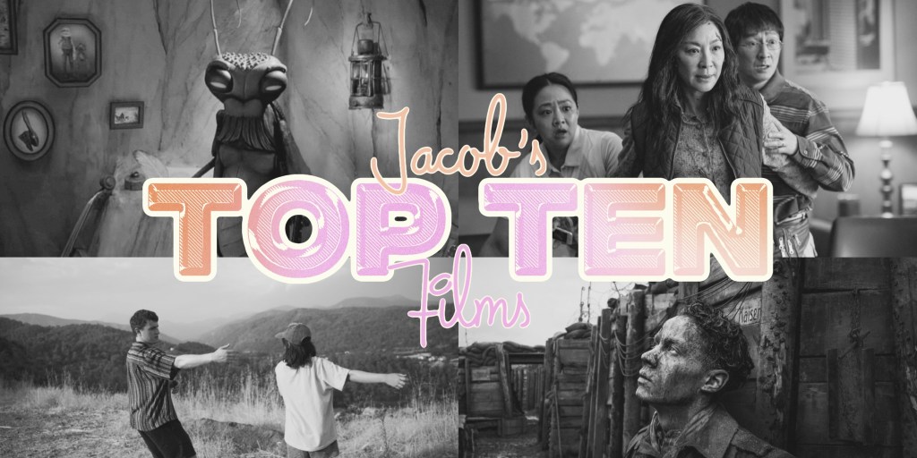 Jacob’s Top Ten Films of&nbsp;2022