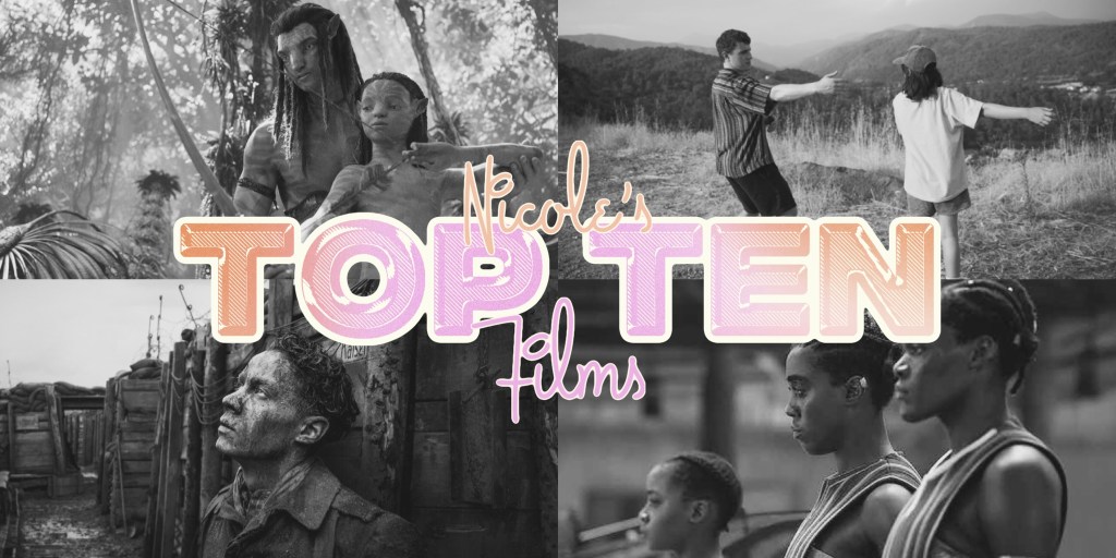 Nicole’s Top Ten Films of&nbsp;2022