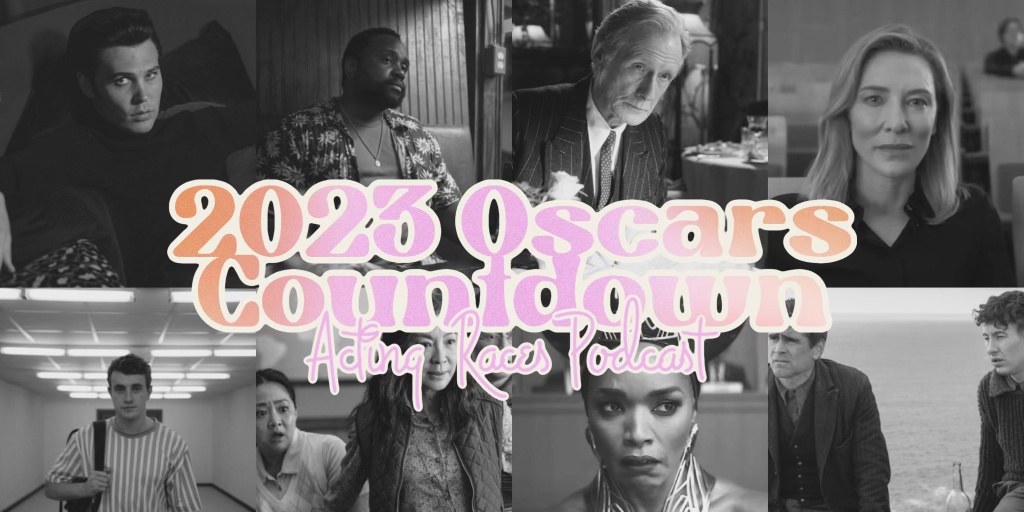 Final Oscars Countdown: State of the Acting Races –&nbsp;Podcast