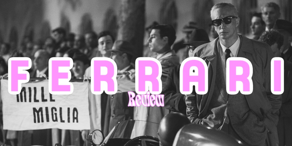 ‘Ferrari’ – Review