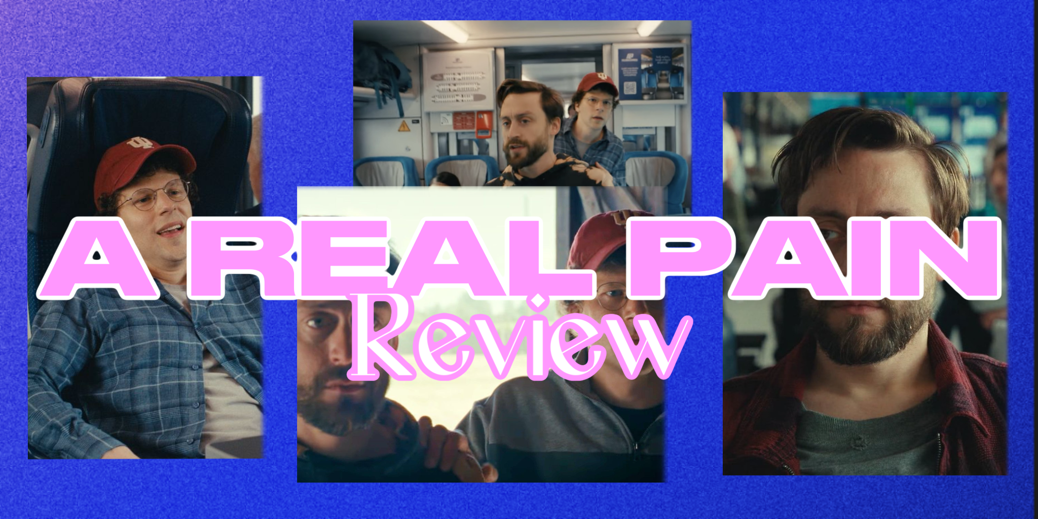 ‘A Real Pain’ – Review