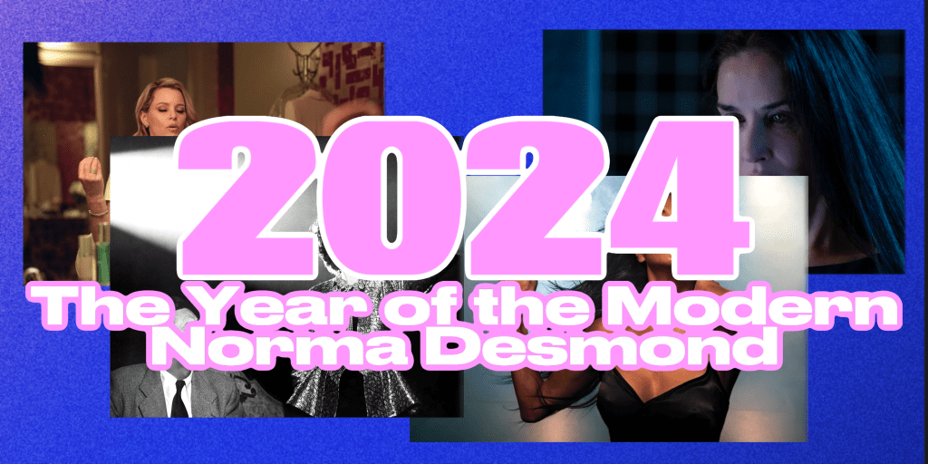 2024 – The Year of the Modern Norma&nbsp;Desmond