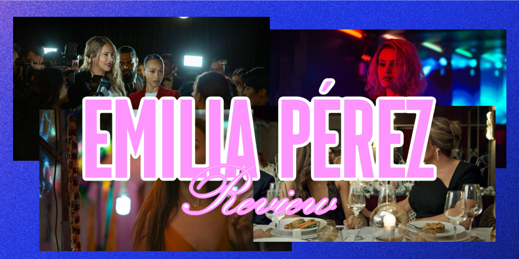 ‘Emilia Pérez’ –&nbsp;Review