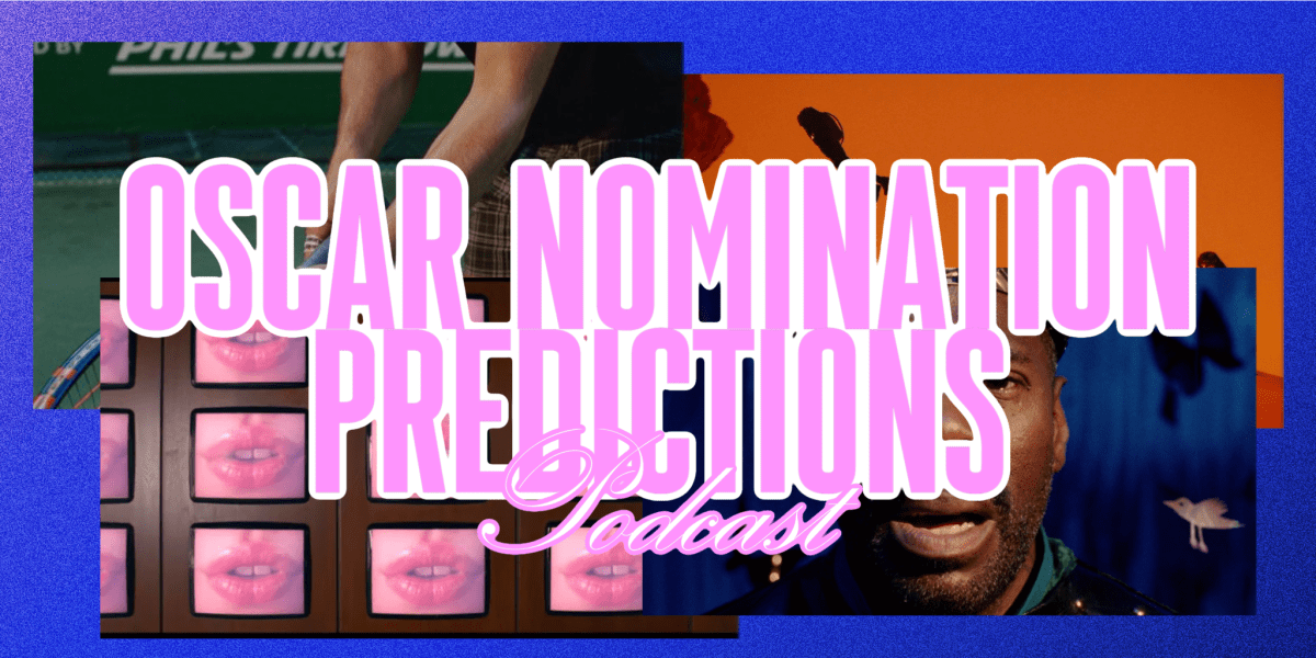 2025 Oscar Nomination Predictions –&nbsp;Podcast