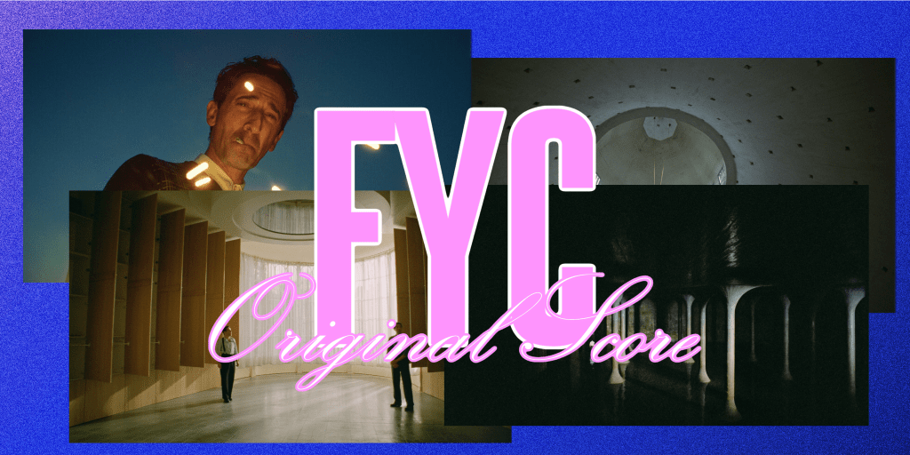 FYC: ‘The Brutalist’ for Best Original&nbsp;Score