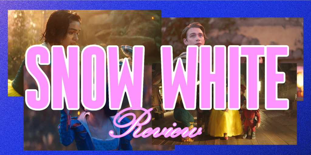‘Snow White’ (2025) –&nbsp;Review