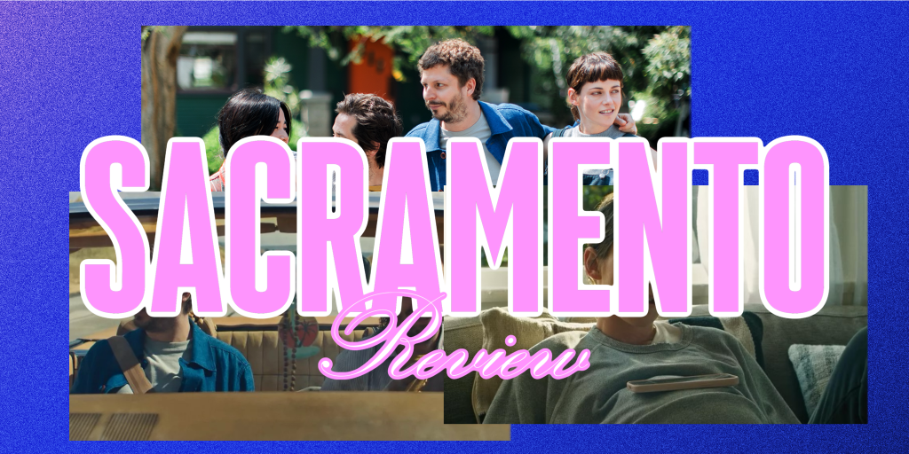 ‘Sacramento’ – Review