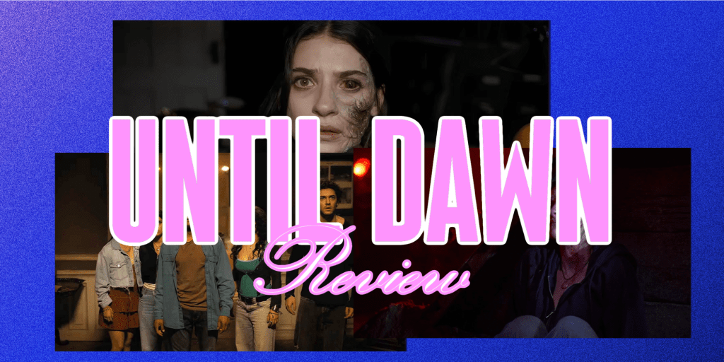 ‘Until Dawn’ –&nbsp;Review