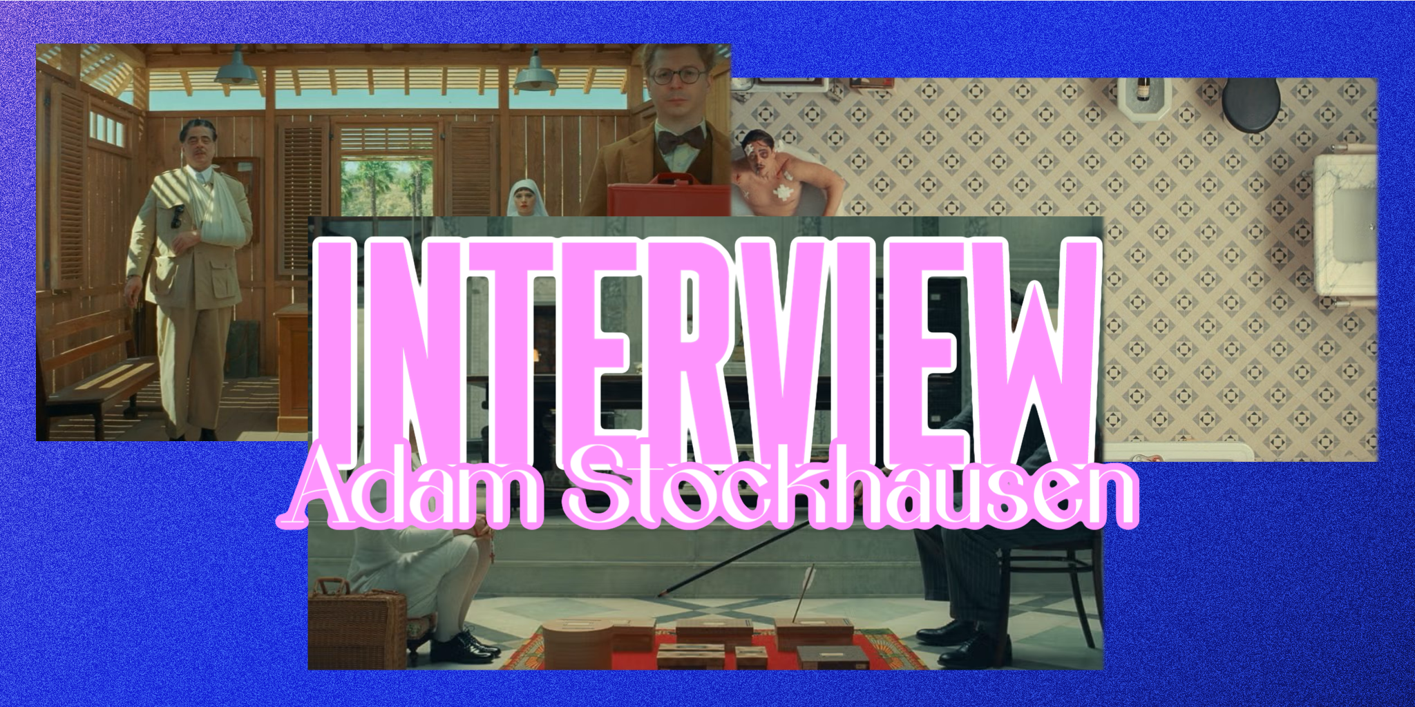 ‘The Phoenician Scheme’ – Interview with Production Designer Adam ...