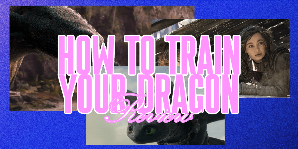 ‘How to Train Your Dragon’ (2025) –&nbsp;Review