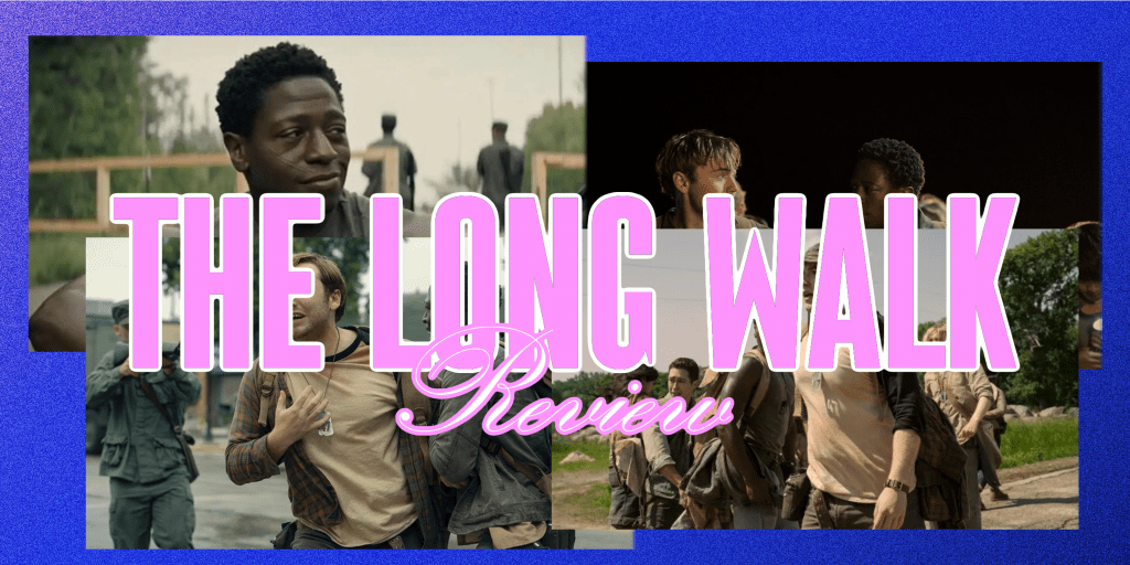 ‘The Long Walk’ –&nbsp;Review