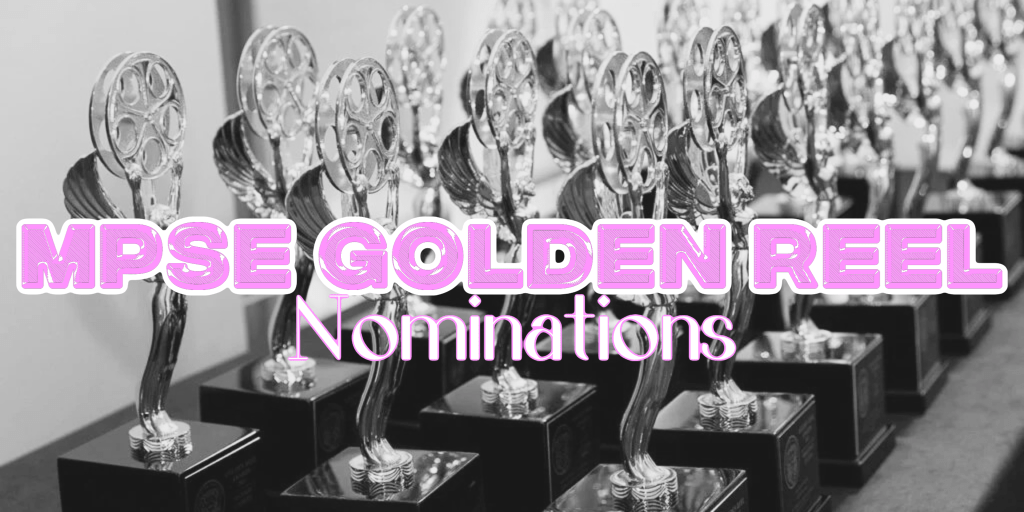 2026 Motion Picture Sound Editors (MPSE) Golden Reel Award Nominations