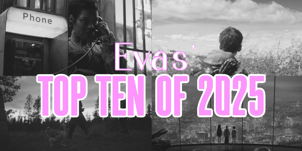 Eva’s Top Ten Films of&nbsp;2025